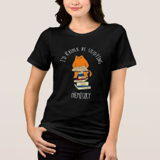 T-shirt En Tri-matière Je préférerais étudier la chimie