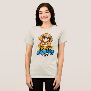 T-shirt En Tri-matière Je sais tout Chien mignon et impertinent portant d