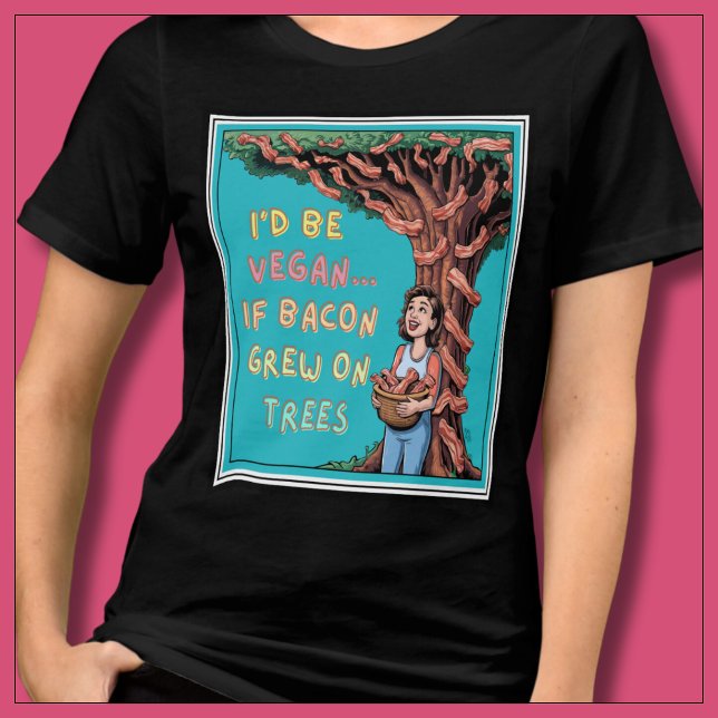 T-shirt En Tri-matière Je serais végétalien si le bacon poussait sur les  (I'd be vegan if bacon grew on trees. Bright and colorful tshirt for bacon lovers &  carnivore diet.)
