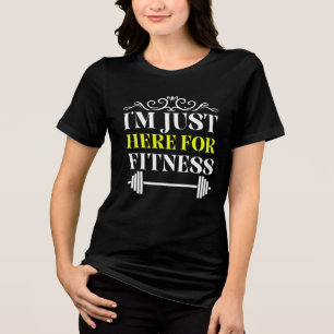 T-shirt En Tri-matière je suis juste ici pour la remise en forme