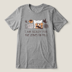 T-shirt En Tri-matière Je Suis Prêt À Ce Que Les Feuilles Tombent !
