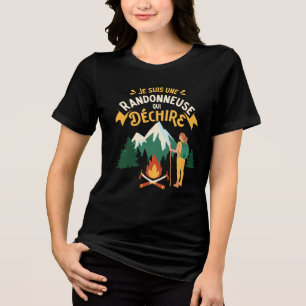 T-shirt En Tri-matière Je Suis Une Randonneuse Qui Déchire Humour