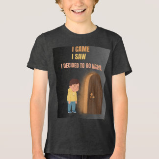 T-shirt En Tri-matière Je suis venu, j'ai vu, j'ai décidé de rentrer chez