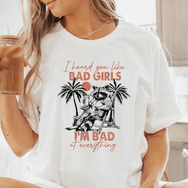 T-shirt En Tri-matière Je T'Ai Entendu Aimer Bad Girls Raccoon (Créateur téléchargé)