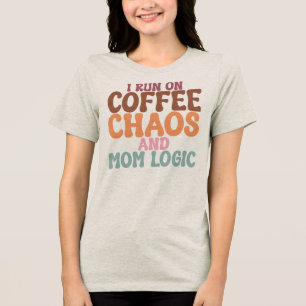 T-shirt En Tri-matière Je tourne au café, chaos et logique de maman Fête 