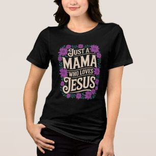 T-shirt En Tri-matière Juste une maman qui aime Jésus - Mère chrétienne