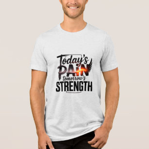 T-shirt En Tri-matière LA DOULEUR D'AUJOURD'HUI DEMAIN, LA FORCE MOtivati