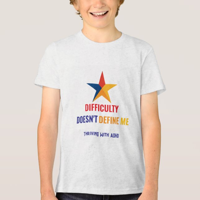 T-shirt En Tri-matière La prospérité avec la DIFFICULTÉ ADHD* ne me défin (Recto)