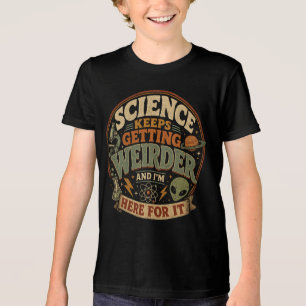 T-shirt En Tri-matière La science devient de plus en plus bizarre et j'ad