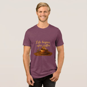 T-shirt En Tri-matière La vie commence aprèsCafé Cœur Chaleureux, Énergie