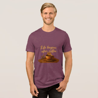 T-shirt En Tri-matière La vie commence aprèsCafé Cœur Chaleureux, Énergie