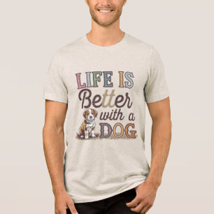 T-shirt En Tri-matière La vie est meilleure avec un chien Awesome Amoureu