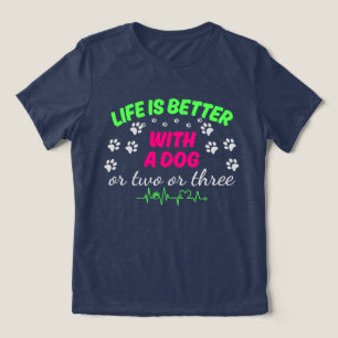 T-shirt En Tri-matière La vie est meilleure avec un chien, deux ou trois
