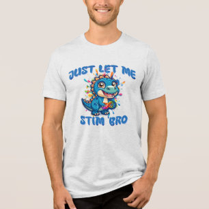 T-shirt En Tri-matière Laissez-moi Stim Bro - Dinosaure Autisme