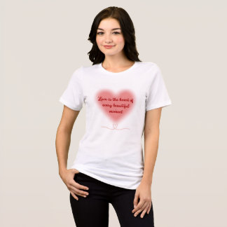 T-shirt En Tri-matière L'amour est le coeur de chaque moment magnifique