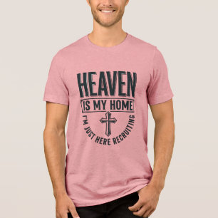 T-shirt En Tri-matière Le Ciel Est Ma Maison Chemise De Recrutement Chrét