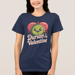 T-shirt En Tri-matière Le durian est mon Saint-Valentin Amoureux drôle de