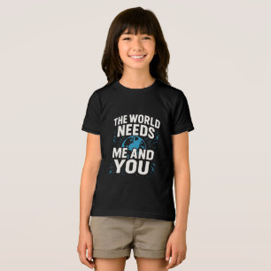 T-SHIRT EN TRI-MATIÈRE LE MONDE A BESOIN DE MOI ET DE VOUS