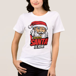 T-shirt En Tri-matière Le Père Noël est Réel – Demandez à Votre Maman Pop