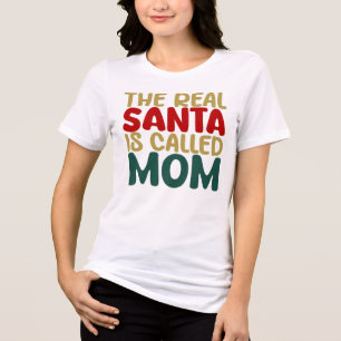 T-shirt En Tri-matière Le vrai Père Noël s'appelle Maman Drôle Appréciati