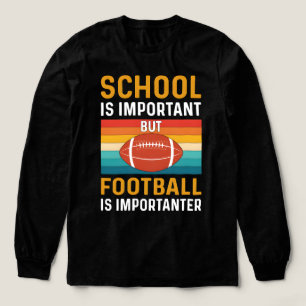 T-shirt En Tri-matière L'école est importante, drôle de football américai