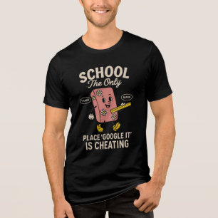T-shirt En Tri-matière L'école : le lieu où Google triche
