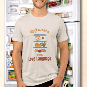 T-shirt En Tri-matière Les Restes Sont Mon Langage d'Amour Drôle de Thank