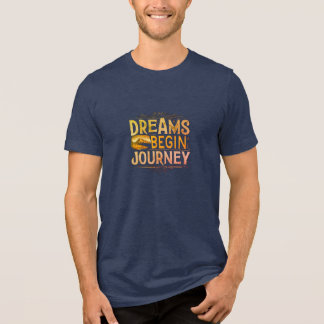 T-shirt En Tri-matière Les rêves commencent le voyage
