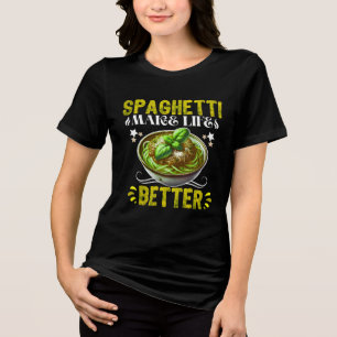 T-shirt En Tri-matière les spaghetti rendent la vie meilleure