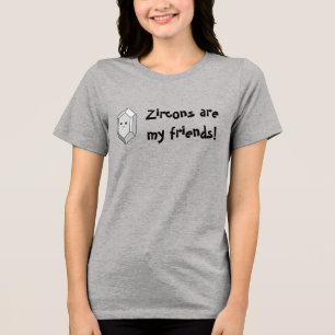 T-shirt En Tri-matière Les Zircons Sont Mes Amis ! (Lumière)