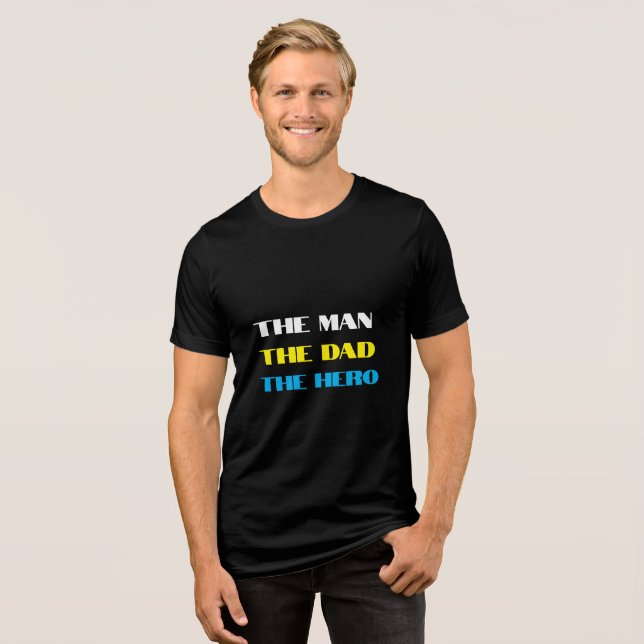 T-SHIRT  EN TRI-MATIÈRE "L'HOMME, LE PÈRE, L'HÉROS" (Recto plein)