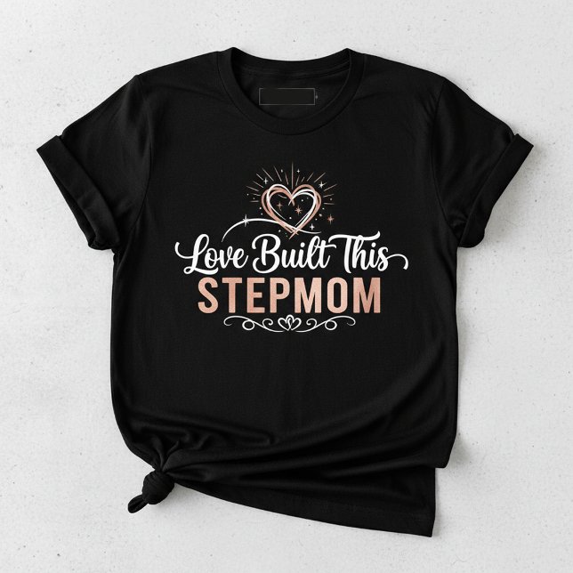 T-shirt En Tri-matière Love Built This Stepmom, Stepmom Appreciation (Créateur téléchargé)