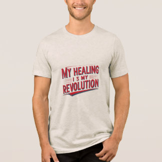 T-shirt En Tri-matière Ma guérison est ma révolution