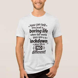 T-shirt En Tri-matière Ma vie ennuyeuse en confinement - Blague drôle sur