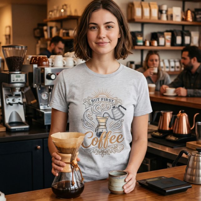 T-shirt En Tri-matière Mais d'abord du café (Créateur téléchargé)