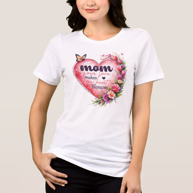 T-shirt En Tri-matière Maman ton amour fait fleurir mon coeur (Recto)