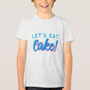 T-shirt En Tri-matière Mangeons du gâteau T-S drôle amateur de pâtisserie
