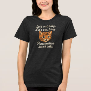T-shirt En Tri-matière Mangeons, minou. Mangeons, minou Ponctuation sa