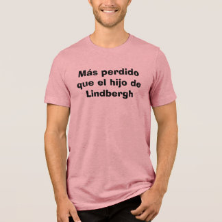 T-shirt En Tri-matière Más perdido que el hijo de Lindbergh-Mexican Tee