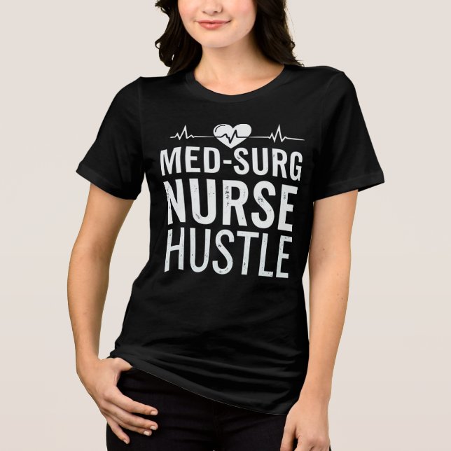 T-shirt En Tri-matière Med-Surg Nurse Hustle (Recto)