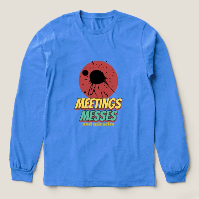 T-shirt En Tri-matière Meetings Messes And Miracles Working Mom (Motif devant)