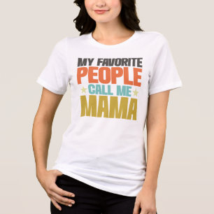T-shirt En Tri-matière Mes personnes préférées m'appellent Mama Funny Mot