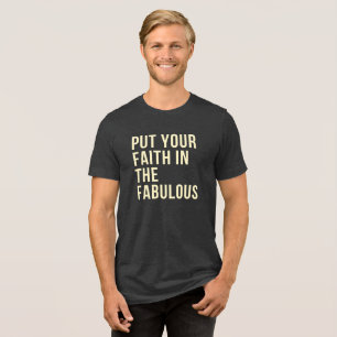 T-shirt En Tri-matière Mettez Votre Foi Dans Le Fabuleux