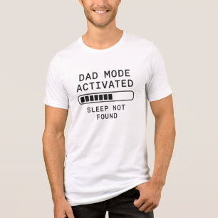 T-shirt En Tri-matière Mode Papa Activé Sommeil Non Trouvé