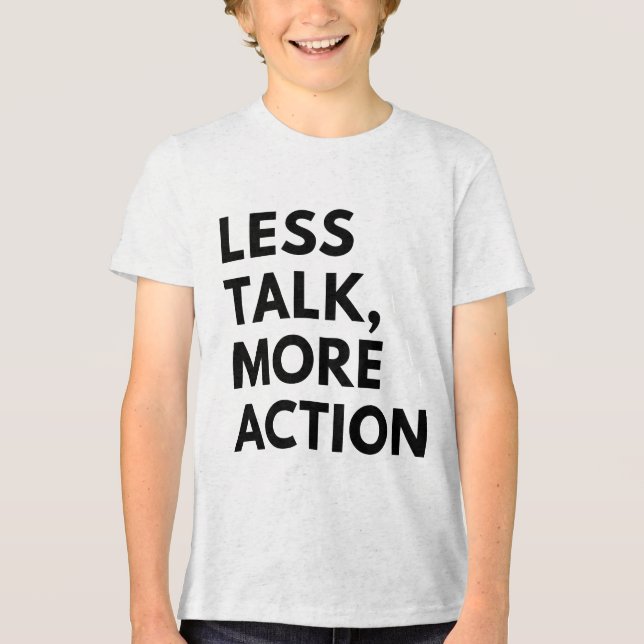 T-SHIRT  EN TRI-MATIÈRE MOINS DE PAROLES PLUS D'ACTION (Recto)