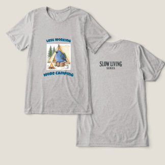 T-shirt En Tri-matière Moins de travail, plus de camping, drôle de merle