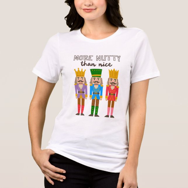 T-shirt En Tri-matière More Nutty Than Nice Christmas Nutcracker (Recto)