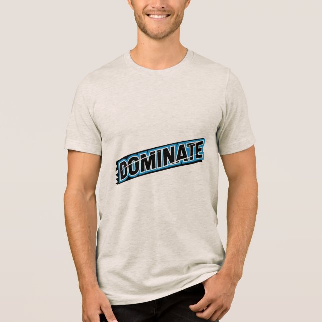 T-shirt En Tri-matière Motivational Typography DOMINATE T-Shirt (Recto)