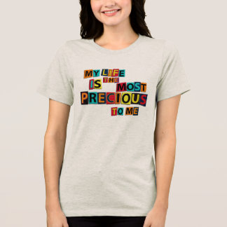 T-shirt En Tri-matière My Life Is The Precious To Me – Positive Quote