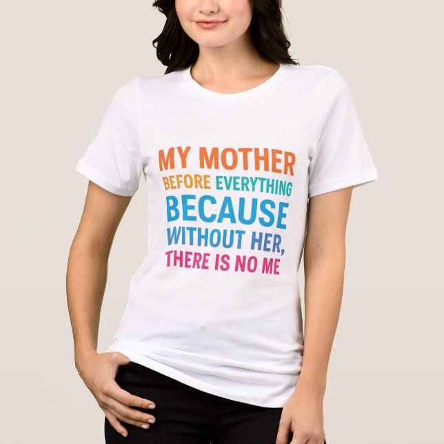 T-shirt En Tri-matière My Mother Is My Everything- Heartfelt Family Quote (Recto)